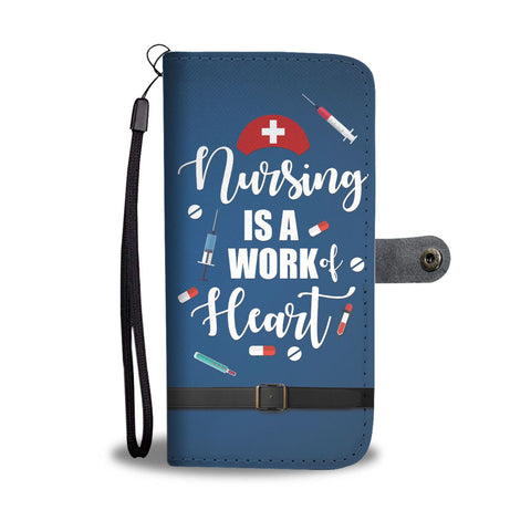 Image of Nursing Is a Work of Heart Wallet Phone Case