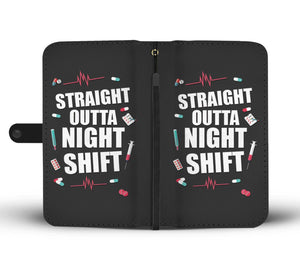 Straight Outta Night Shift Wallet Phone Case