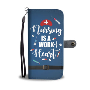 Nursing Is a Work of Heart Wallet Phone Case