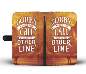 Sorry I Missed Your Call Wallet Phone Case