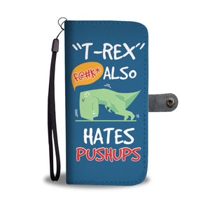 T-Rex Push Ups Phone Wallet Case