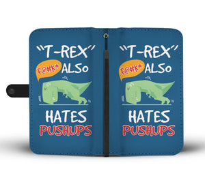 T-Rex Push Ups Phone Wallet Case