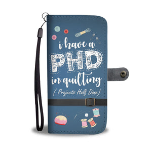 Quilting PHD Phone Wallet Case