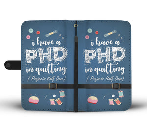 Quilting PHD Phone Wallet Case