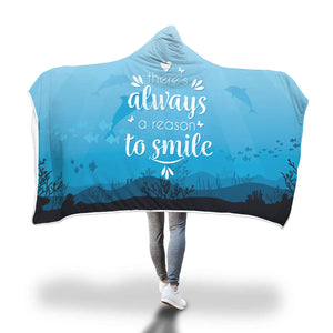 A Reason To Smile Hooded Blanket