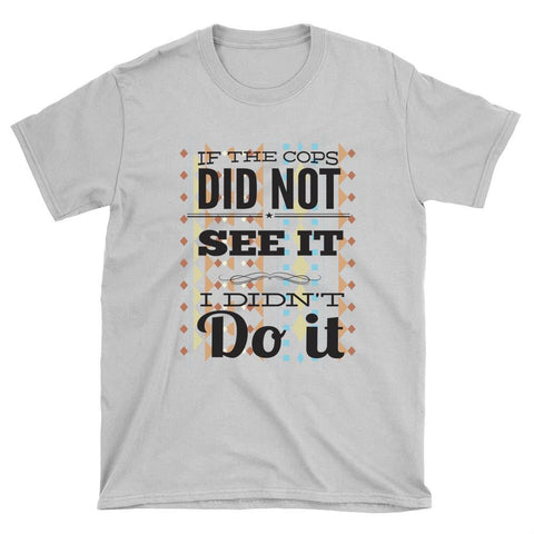 Image of Didn't Do It Unisex T-Shirt